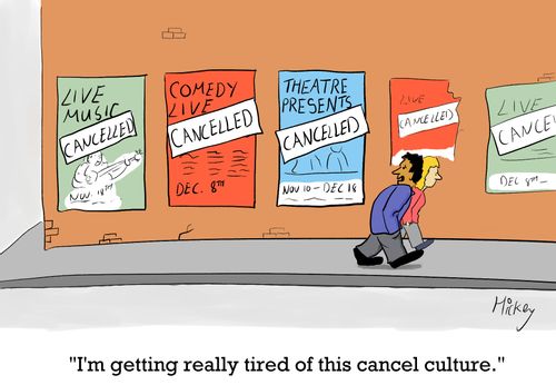 "I'm getting really tired of this cancel culture."