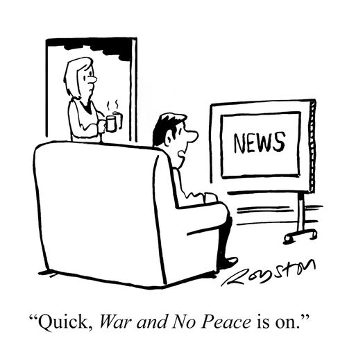 "Quick, War and No Peace is on."