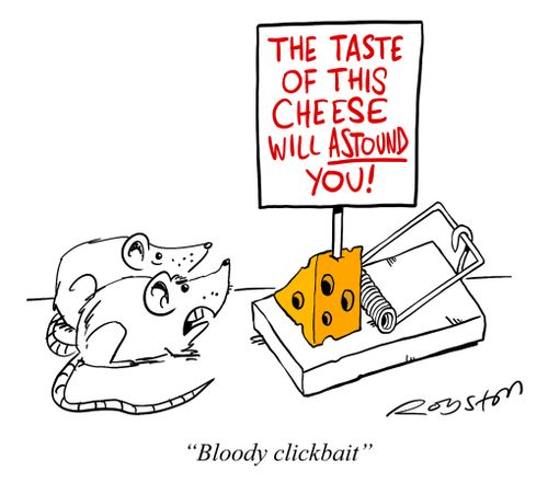 "Bloody clickbait."