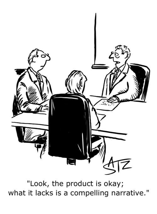 "Look, the product is okay; what it lacks is a compelling narrative."