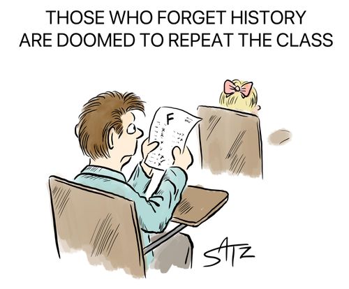 Those who forget history are doomed to repeat the class