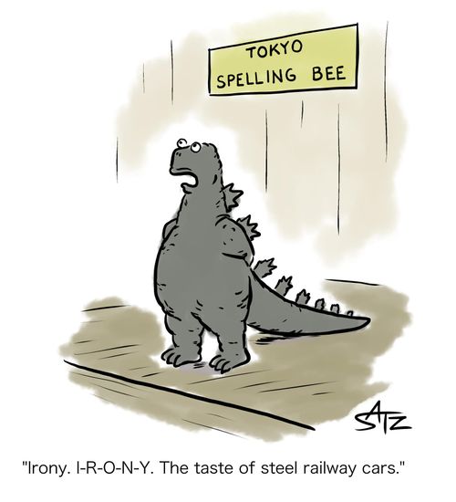 "Irony. I-R-O-N-Y. The taste of steel railway cars."