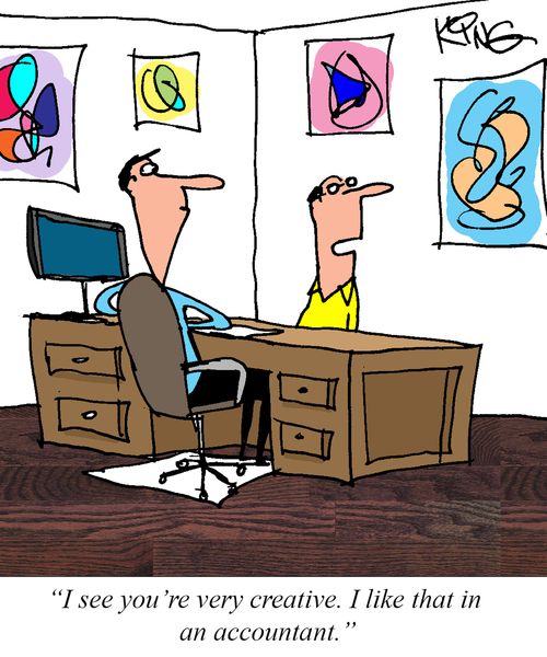 "I see you're very creative. I like that in an accountant."