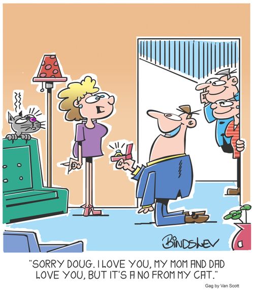 "Sorry Doug. I love you, my mom and dad love you, but it's a no from my cat."