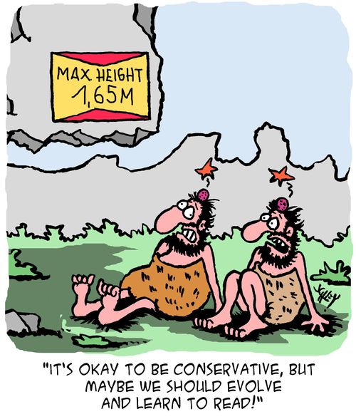 "It's okay to be conservative, but maybe we should evolve and learn to read!"