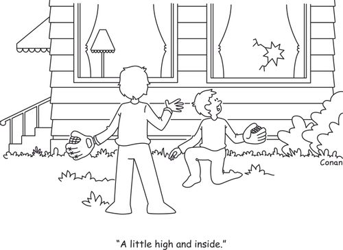 "A little high and inside."