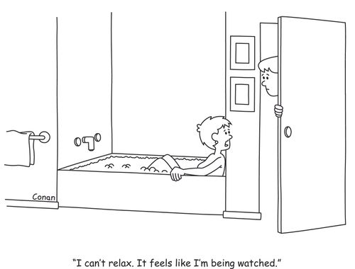 "I can't relax. It feels like I'm being watched."