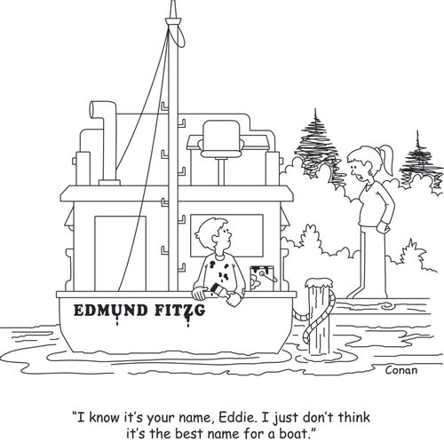 "I know it's your name, Eddie. I just don't think it's the best name for a boat."