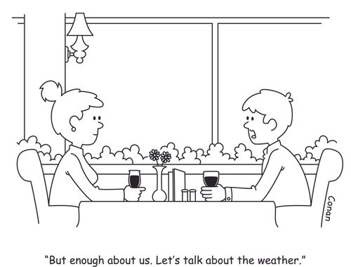 "But enough about us. Let's talk about the weather."