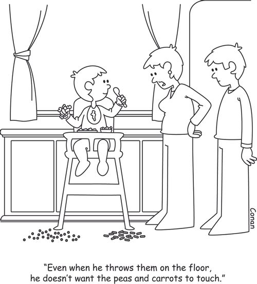 "Even when he throws them on the floor, he doesn't want the peas and carrots to touch."