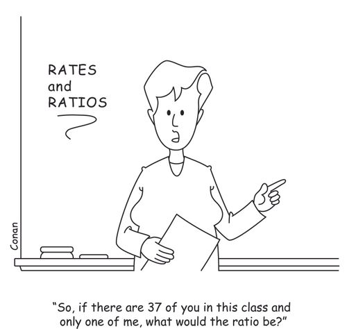 "So, if there are 37 of you in this class and only one of me, what would the ratio be?"