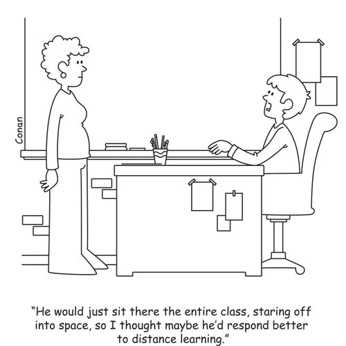 "He would just sit there the entire class, staring off into space, so I thought maybe he'd respond better to distance learning."