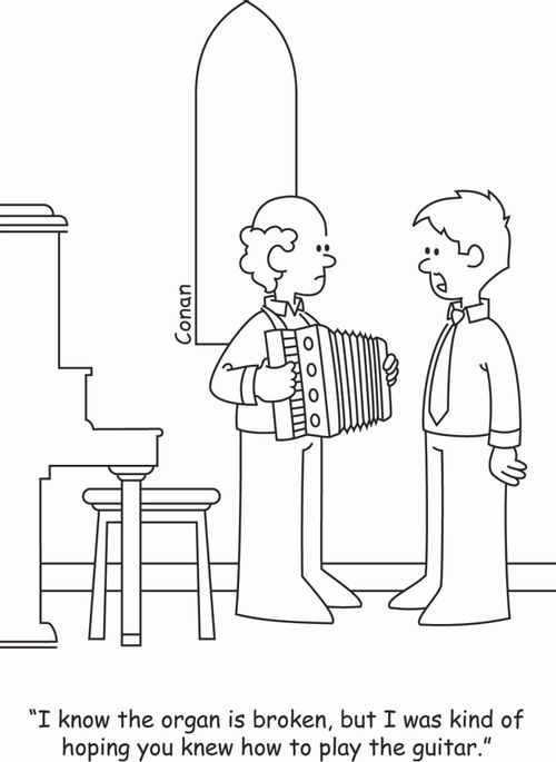 "I know the organ is broken, but I was kind of hoping you knew how to play the guitar."