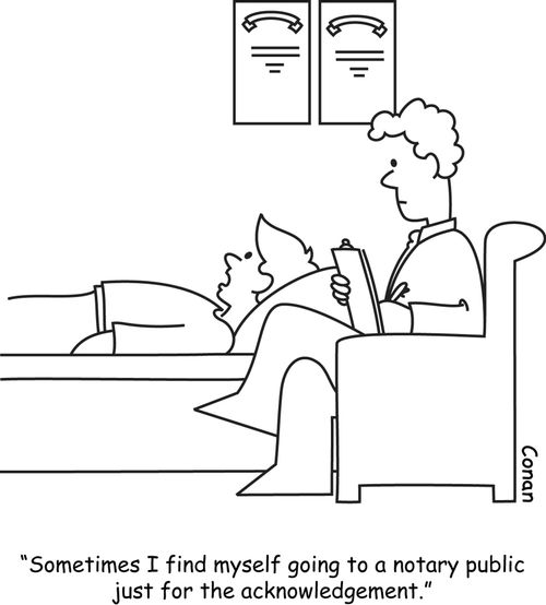 "Sometimes I find myself going to a notary public just for the acknowledgement."
