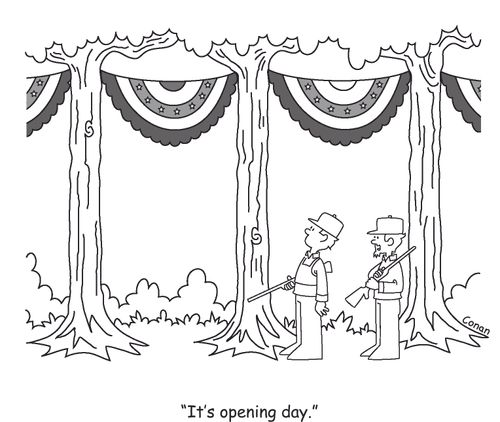 "It's opening day."