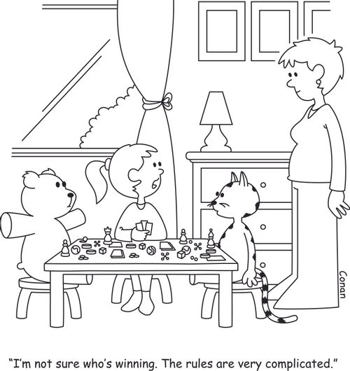 "I'm not sure who's winning. The rules are very complicated."