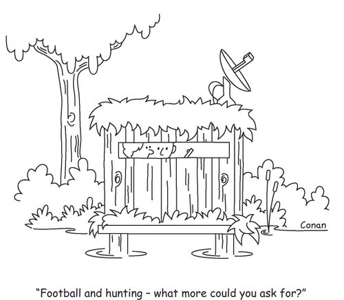 "Football and hunting - what more could you ask for?"