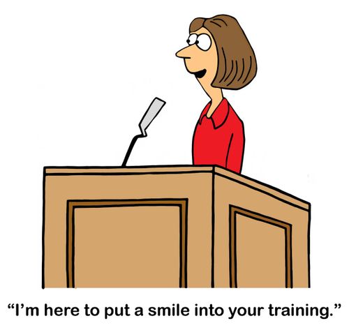 "I'm here to put a smile into your training."