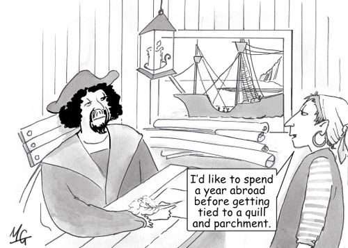 "I'd like to spend a year abroad before getting tied to quill and parchment."