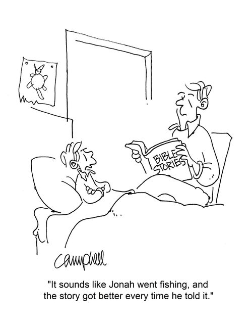 "It sounds like Jonah went fishing, and the story got better every time he told it."