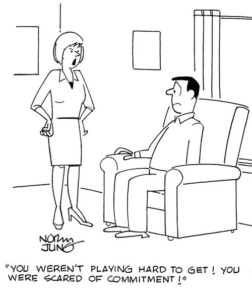 "You weren't playing hard to get! You were scared of commitment!"
