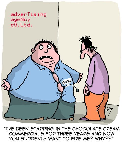 "I've been starring in the chocolate cream commercials for three years and now you suddenly want to fire me? Why??"