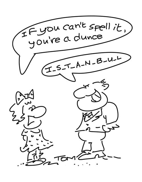 "If you can't spell it, you're a dunce."