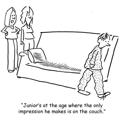 "Junior's at the age where the only impression he makes is on the couch."