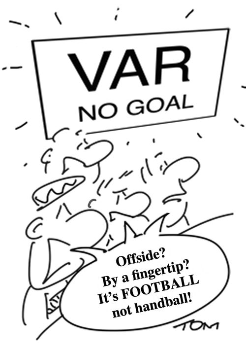 "Offside? By a fingertip? It's football not handball!"