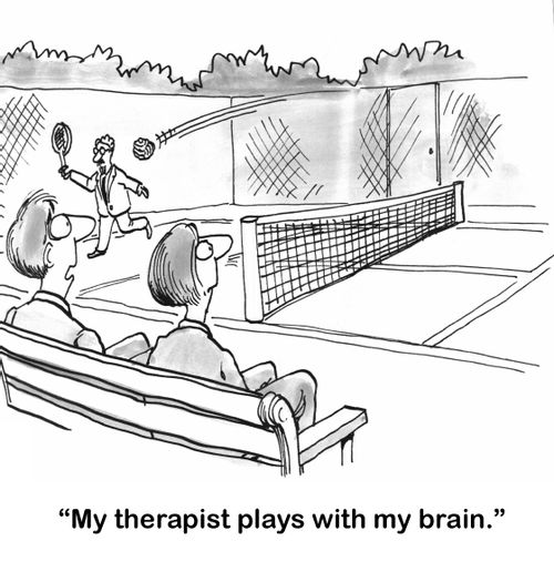 "My therapist plays with my brain."