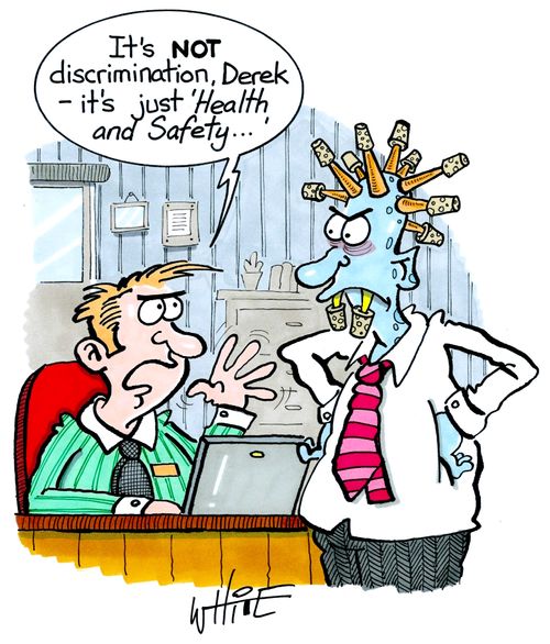 "It's NOT discrimination, Derek - it's just 'health and safety...'"