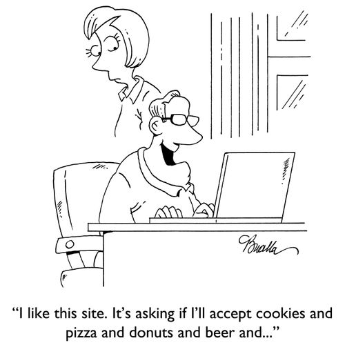 "I like this site. It's asking if I'll accept cookies and pizza and donuts and beer and..."