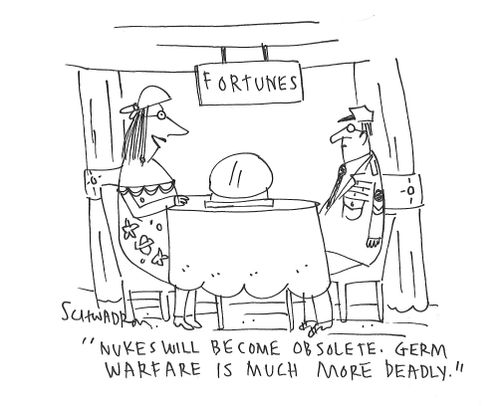 "Nukes will become obsolete. Germ warfare is much more deadly."