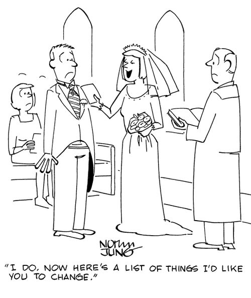 "I do. Now here's a list of things I'd like you to change."
