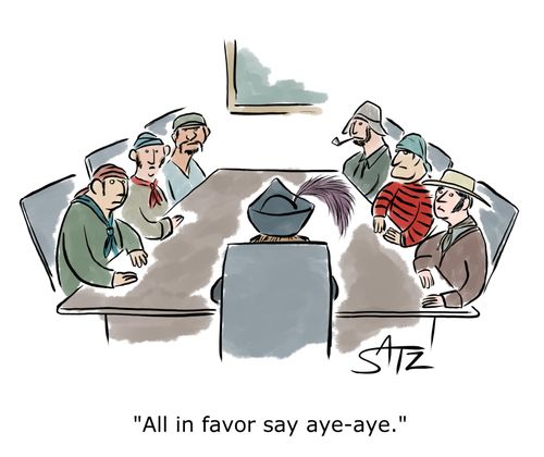 "All in favor say aye-aye."