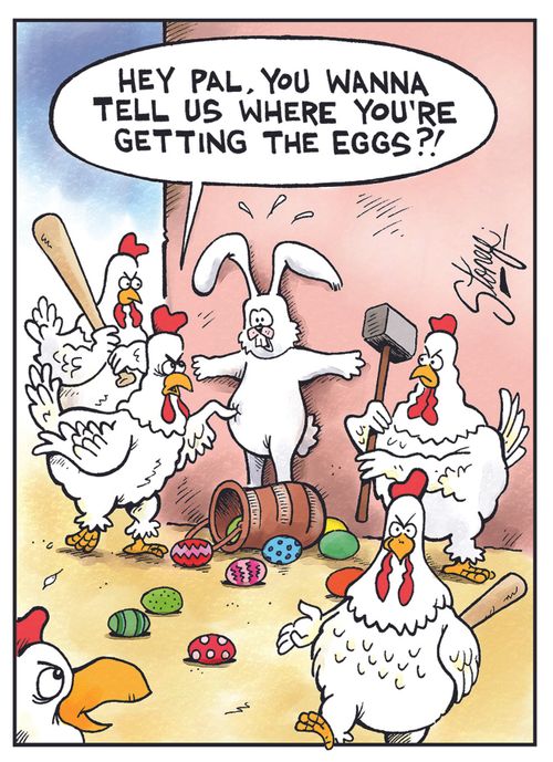 "Hey pal, you wanna tell us where you're getting the eggs?!"