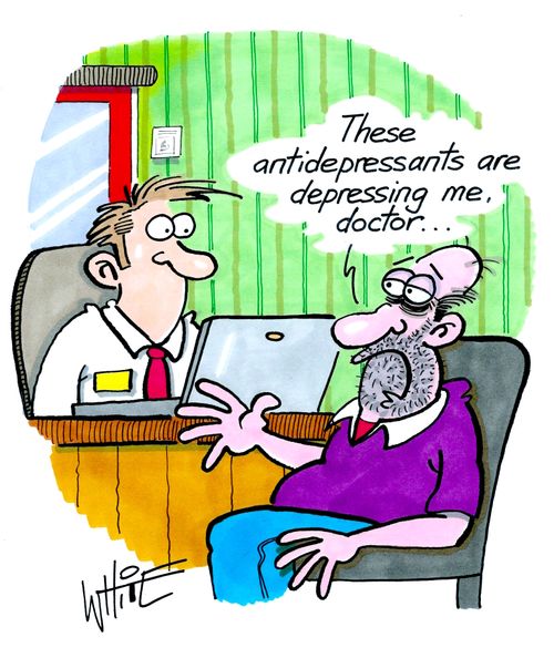 "These antidepressants are depressing me, doctor..."