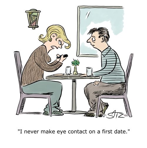 "I never make eye contact on a first date."