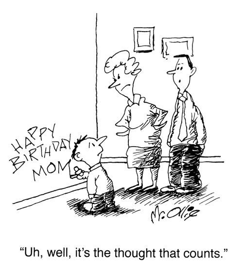 "Uh, well, it's the thought that counts."