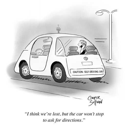 "I think we're lost, but the car won't stop to ask for directions."