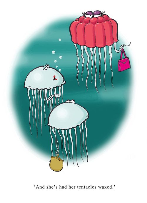 "And she's had her tentacles waxed."