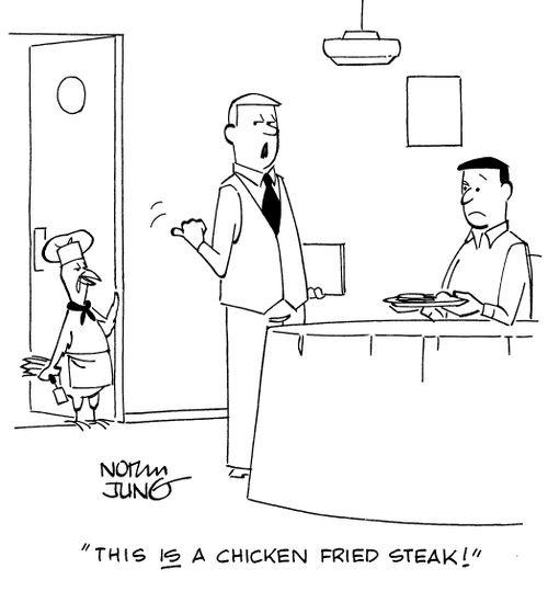 "This IS a chicken fried steak!"