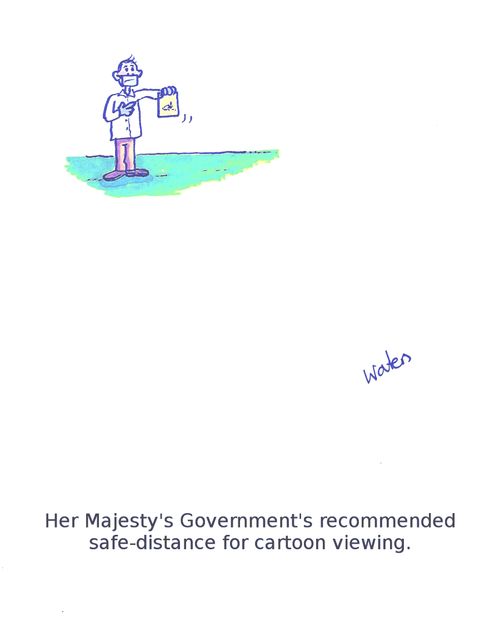 Her Majesty's Government's recommended safe-distance for cartoon viewing.