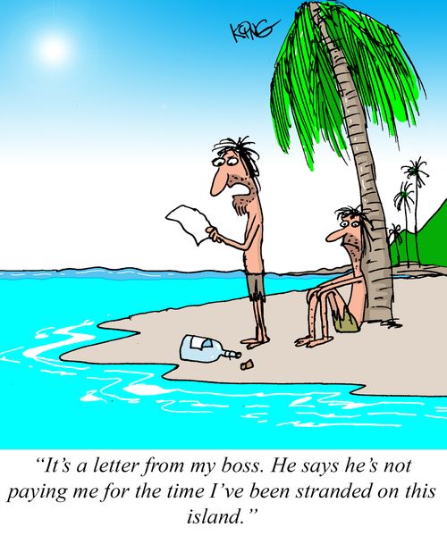 "It's a letter from my boss. He says he's not paying me for the time I've been stranded on this island."