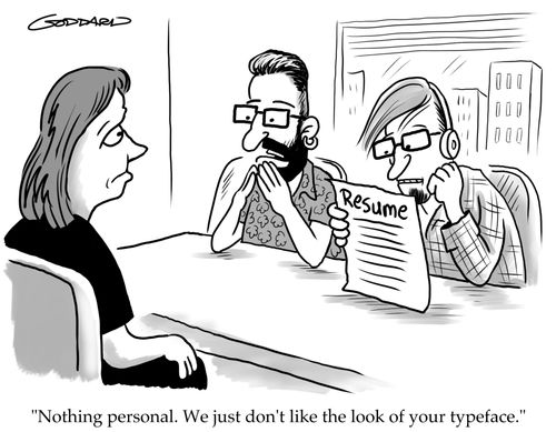 "Nothing personal. We just don't like the look of your typeface."