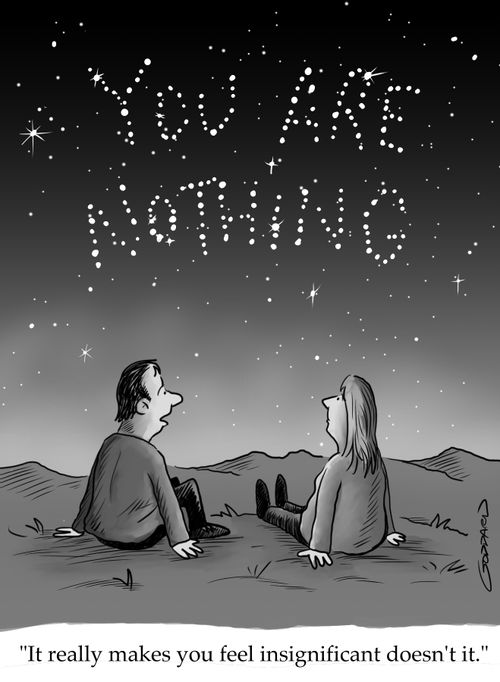 "It really makes you feel insignificant doesn't it."