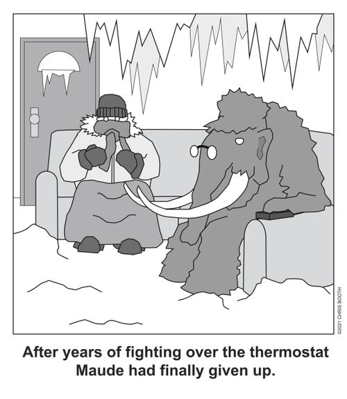 After years of fighting over the thermostat Maude had finally given up.