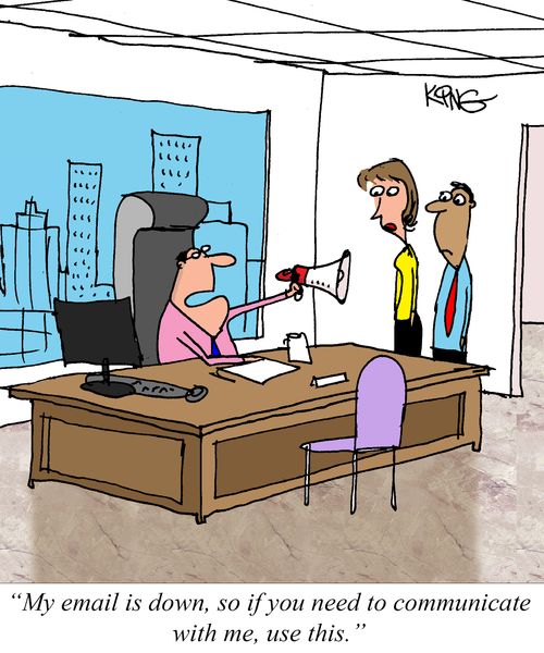 "My email is down, so if you need to communicate with me, use this."
