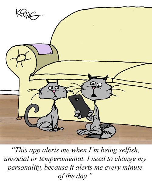 "This app alerts me when I'm being selfish, unsocial or temperamental. I need to change my personality, because it alerts me every minute of the day."