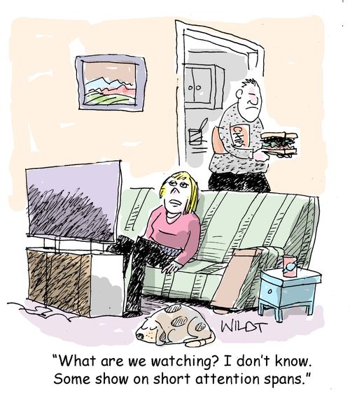 "What are we watching? I don't know. Some show on short attention spans."